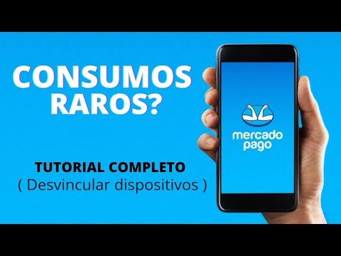 Desvincular dispositivos de Mercado Pago: Gu&iacute;a r&aacute;pida y sencilla