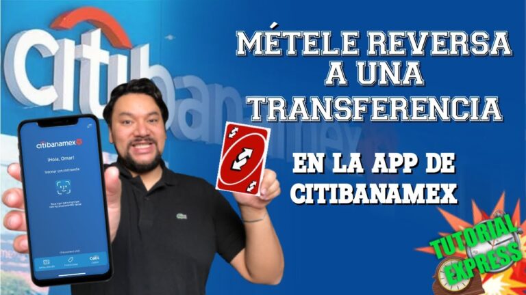 Cancelaci&oacute;n de transferencia bancaria en Banamex: Gu&iacute;a r&aacute;pida