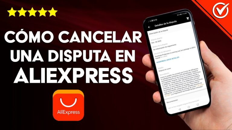 Gu&iacute;a para cancelar disputas en AliExpress de manera r&aacute;pida y efectiva