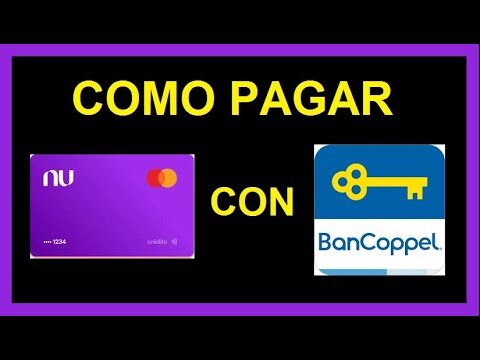 C&oacute;mo pagar mi tarjeta Nu en Bancoppel