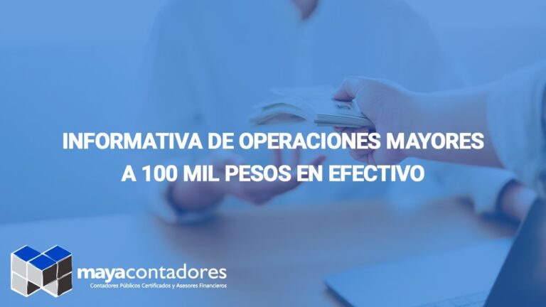Dep&oacute;sitos en efectivo de m&aacute;s de 100 mil pesos: &iquest;Qu&eacute; debes saber?