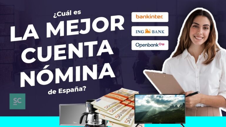 Comparador de cuentas n&oacute;mina: Encuentra la mejor opci&oacute;n para tu salario