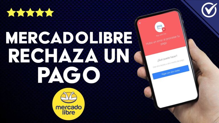 Soluciones para el problema de pago rechazado en MercadoLibre