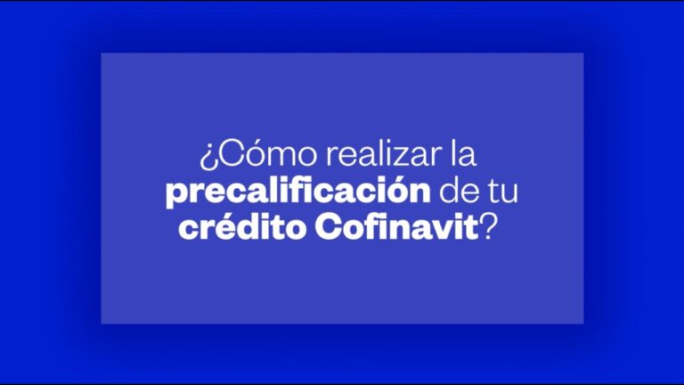 Gu&iacute;a para la precalificaci&oacute;n Cofinavit: Todo lo que debes saber