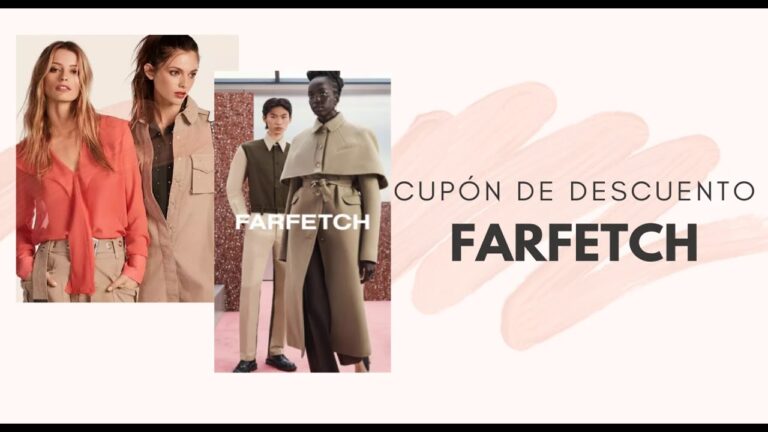 Descubre el Código de Descuento Farfetch: Ahorra en tus compras de moda