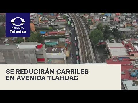 Avenida Tlahuac y Calle 11: Encuentro de dos v&iacute;as principales