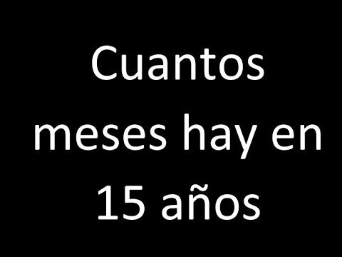 &iquest;Cu&aacute;nto es 15 meses en a&ntilde;os?