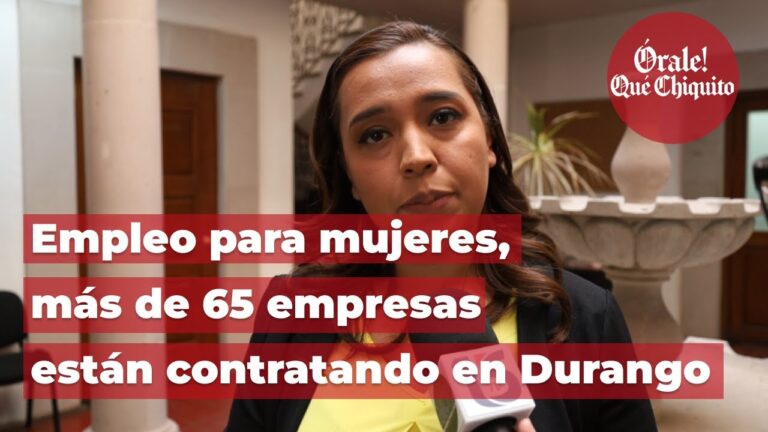 Oportunidades laborales: Empleos en Durango para mujeres
