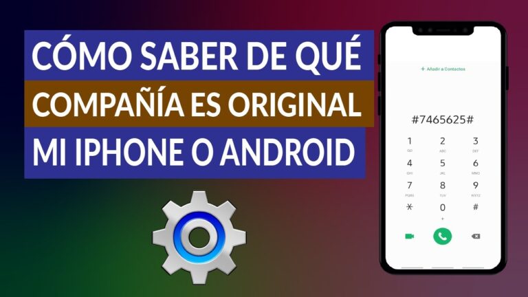 Identificar la Marca Original de tu Celular: &iexcl;Desc&uacute;brelo Aqu&iacute;!