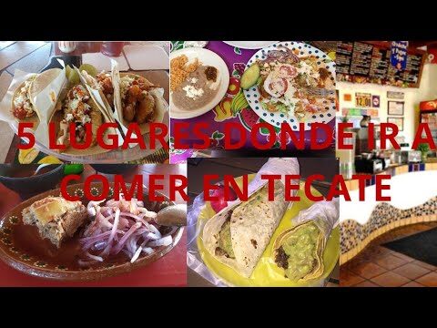 Los mejores lugares para comer en Tecate