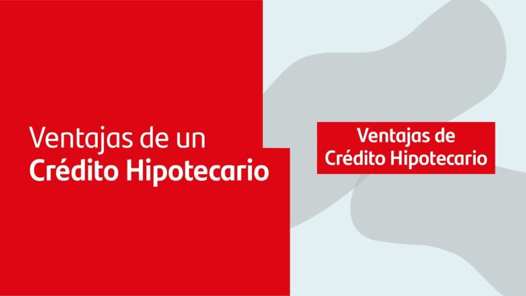 Beneficios del cr&eacute;dito hipotecario