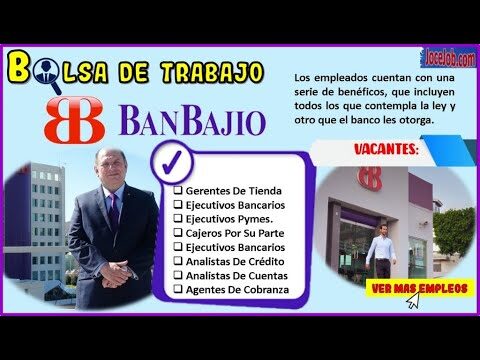 Oportunidades laborales en Banco Baj&iacute;o: Bolsa de Trabajo