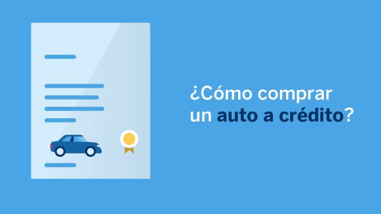 C&oacute;mo sacar un carro a cr&eacute;dito de forma eficiente